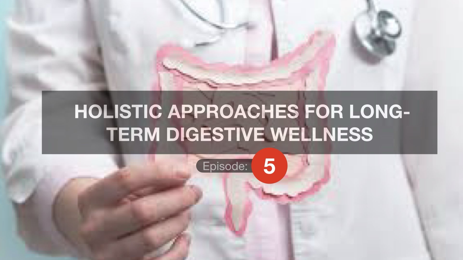 Holistic Approaches for Long-Term Digestive Wellness